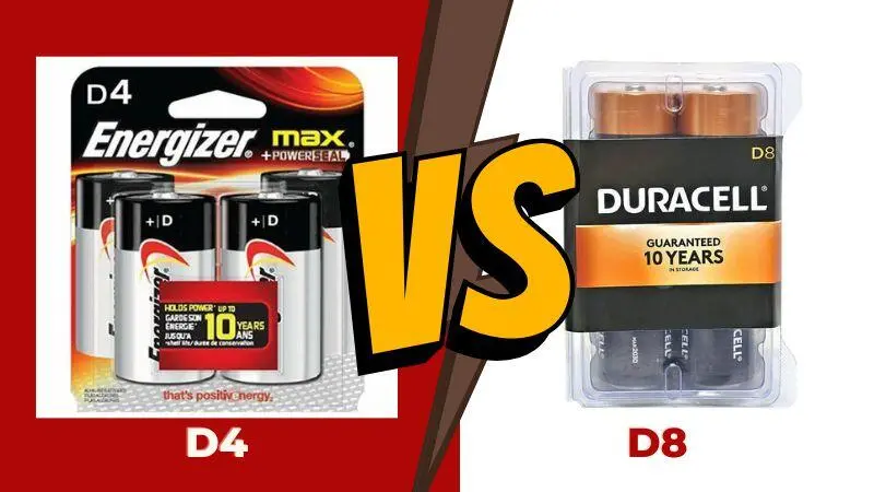 D4 vs D8 Batteries