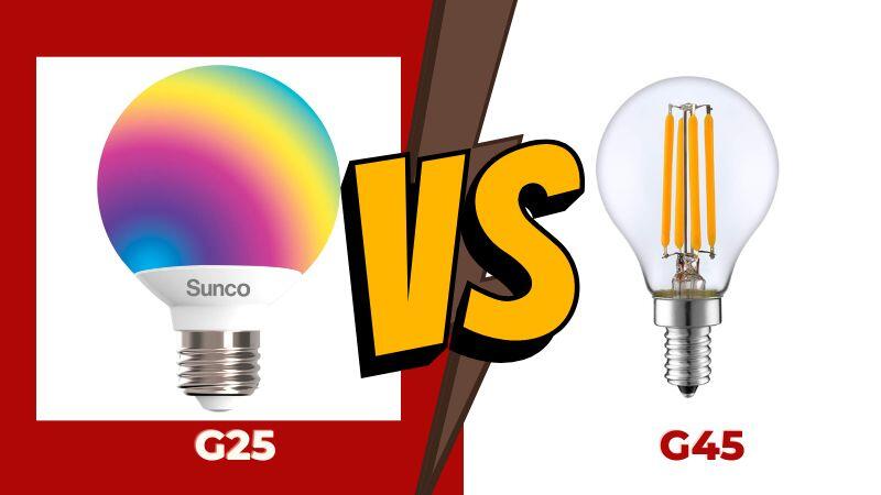 G25 vs G45 Bulbs